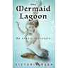 The Mermaid Lagoon: Adult Fairy Tales ( Fantasy Erotica )