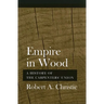 Empire in Wood: A History of the Carpenters' Union