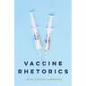 Vaccine Rhetorics