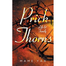Prick Thorns: Life & Family
