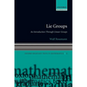 Lie Groups: An Introduction Through Linear Groups