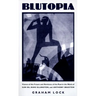 Blutopia: Visions of the Future and Revisions of the Past in the Work of Sun Ra, Duke Ellington, and Anthony Braxton