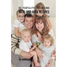92 Fertility Enhancing Meal and Juice Recipes: Become More Fertile Faster