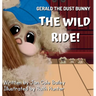 Gerald the Dust Bunny: The Wild Ride!