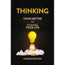 Thinking: Think Better and Change Your Life