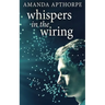 Whispers In The Wiring