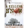 A Killing Snow