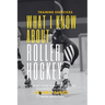 What I know about Roller Hockey
