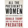 All the President's Women: Donald Trump and the Making of a Predator