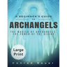 A Beginner's Guide to Archangels: The Magick of Archangels: the Power of the Divine