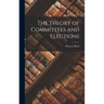 The Theory of Committees and Elections