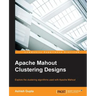 Apache Mahout Clustering Designs