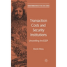 Transaction Costs and Security Institutions: Unravelling the Esdp