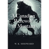 A Canadian Werewolf in Montana