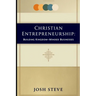 Christian Entrepreneurship: Building Kingdom-Minded Businesses