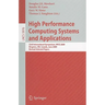 High Performance Computing Systems and Applications: 23rd International Symposium, HPCS 2009 Kingston, ON, Canada, June 14-17, 2009 Revised Selected P