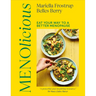 Menolicious: Eat Your Way to a Better Menopause