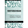 Adorno's Nietzschean Narratives: Critiques of Ideology, Readings of Wagner