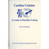 Cardiac Cuisine: A Guide to Healthy Eating