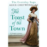 The Toast of the Town: A Georgian romance with a spirited heroine