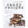 Decadent, Delightful Candy Recipes: Your Guided Trip to the Very Sweetest Treats!