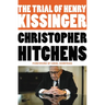 The Trial of Henry Kissinger
