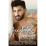 Accidental Protector: A Marriage Mistake Romance