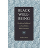 Black Well-Being: Health and Selfhood in Antebellum Black Literature