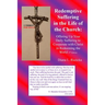 Redemptive Suffering in the Life of the Church: Offering Up Your Daily Suffering to Cooperate with Christ in Redeeming the World, 2nd edition