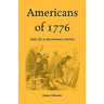 Americans of Seventeen Seventy-Six: Daily Life in Revolutionary America