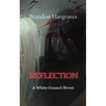 Reflection: A White Council Novel