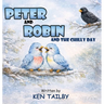 Peter and Robin: And The Chilly Day