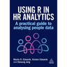 Using R in HR Analytics: A Practical Guide to Analysing People Data