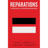 Reparations: A Christian Call for Repentance and Repair