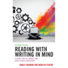 Reading with Writing in Mind: A Guide for All Middle and High School Educators