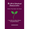The Art of Intentional Communication: Word's That Build, Not Break