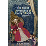 The Sweet Adventures of Henry P. Twist: The Island of Milk and Honey