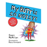 My Butt Is So Noisy!