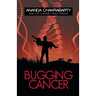 Bugging Cancer: Daring to Dream