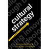 Cultural Strategy: Using Innovative Ideologies to Build Breakthrough Brands
