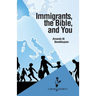 Immigrants, the Bible, and You