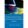 Computer Programming to Insure Project Accountability in Africa
