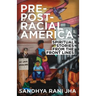 Pre-Post-Racial America: Spiritual Stories from the Front Lines