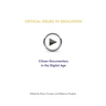 Critical Issues In Education: Citizen Documentary in the Digital Age