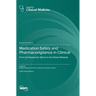 Medication Safety and Pharmacovigilance in Clinical: From the Researcher Bench to the Patient Bedside