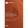 Recent Advances in Polymeric Membranes: Preparation and Applications