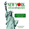 New York: City of Opportunity: A Big Apple Reader for Intermediate and Advanced Students of ESOL