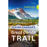 Hiking Canada's Great Divide Trail - 4th Edition