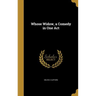 Whose Widow, a Comedy in One Act