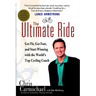 The Ultimate Ride: Get Fit, Get Fast, and Start Winning with the World's Top Cycling Coach